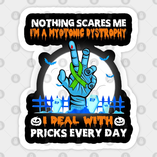 Myotonic Dystrophy Awareness Nothing Scares Me - Happy Halloween Day Sticker by BoongMie